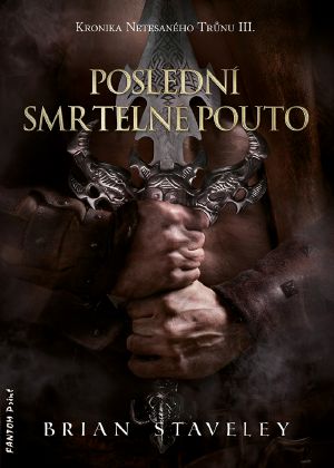 [Chronicle of the Unhewn Throne 03] • Poslední smrtelné pouto